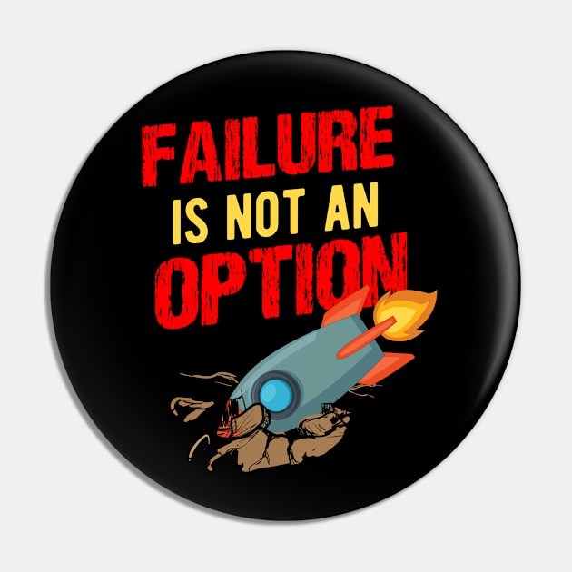 Rocket Crash Failure is not an Option Pin by HBfunshirts