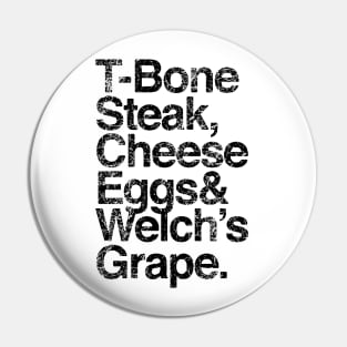 T-Bone Steak, Cheese Eggs, Welch's Grape Pin