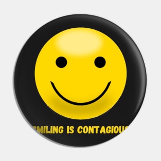 Smiling is Contagious Pin