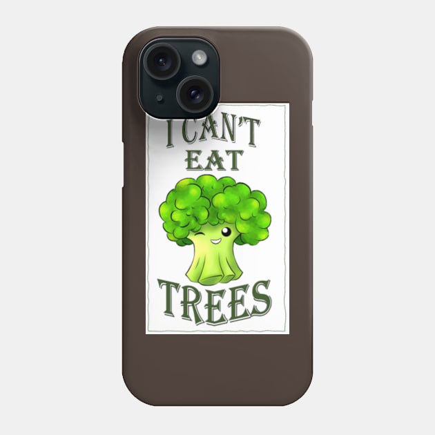 I CAN'T EAT TREES Phone Case by AllieCat