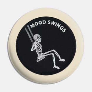 Mood Swings Skeleton Pin