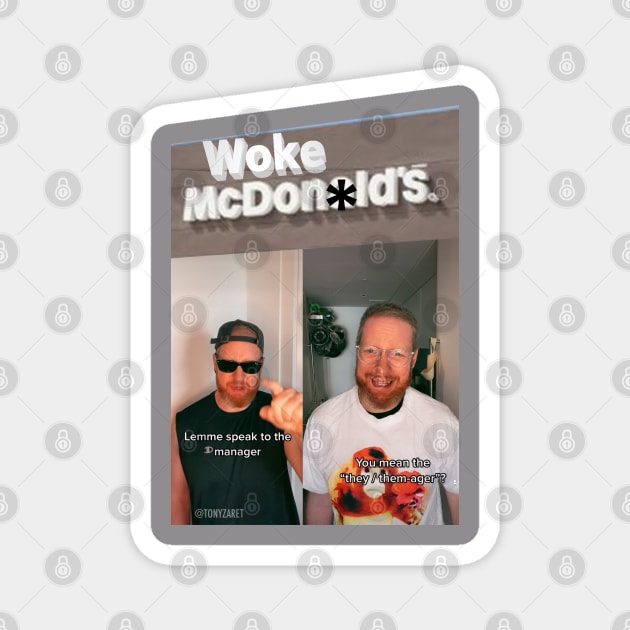 Woke McDon*lds Magnet by tonyzaret