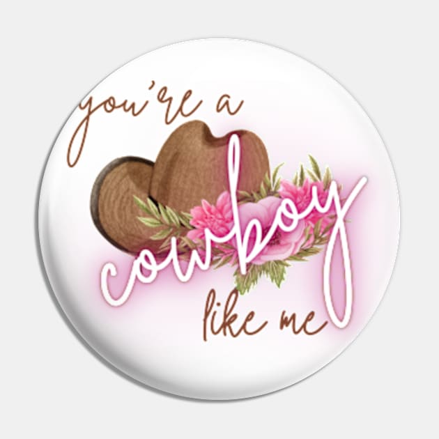 You're a Cowboy Like Me Pin by Sapphic Swiftie 