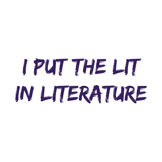 Discover The Lit in Literature - Literature - T-Shirt