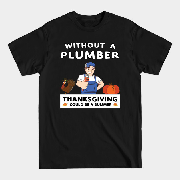 Discover Thanksgiving Repairman Tradesman Contractor Gourd. - Thanksgiving Turkey Pumpkin - T-Shirt