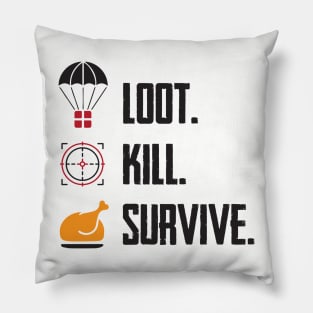 Loot. Kill. Survive. Pillow