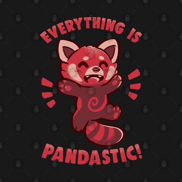 Everything is Pandastic by TechraNova