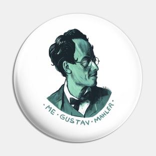 Me Gustav Mahler Pin