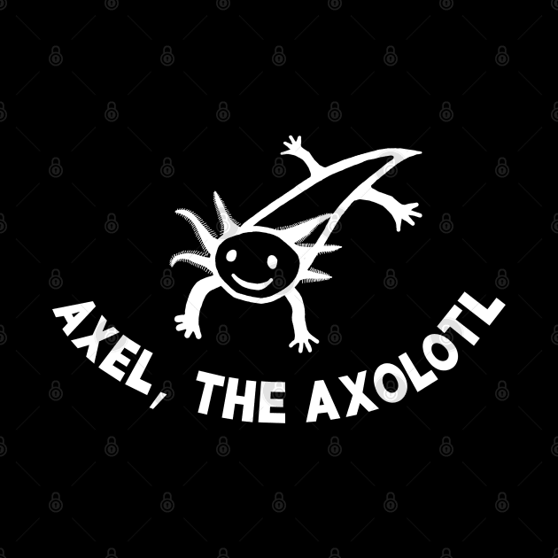 Alex the axolotl funny saying anatomy lizard by FindYourFavouriteDesign