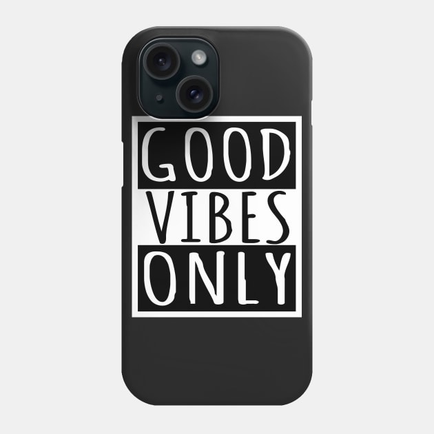 Good Vibes Only Phone Case by flimflamsam