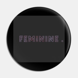 Feminine Pin