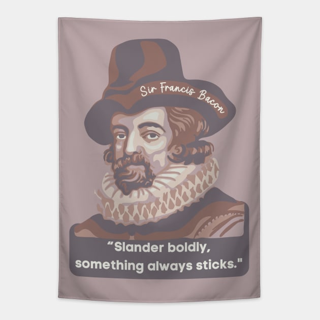 Sir Francis Bacon Portrait and Quote Tapestry by Slightly Unhinged