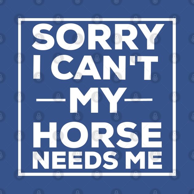 Sorry i can't my horse needs me horse owner by G-DesignerXxX