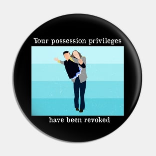 Possession Privileges Pin