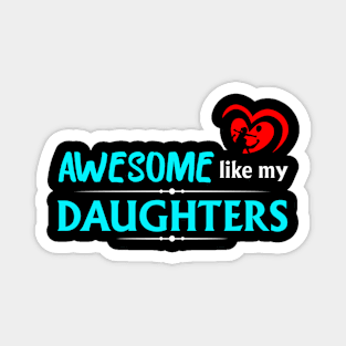 Awesome like my daughters #2 Magnet