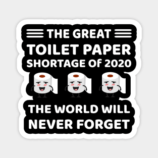 The Great Toilet Paper Shortage Of 2020 Magnet