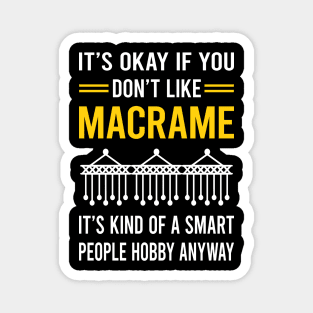 Smart People Hobby Macrame Magnet