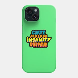 Guatemalan Insanity Pepper - Simpsons - Cult Series - Chilli - Typography Art Phone Case