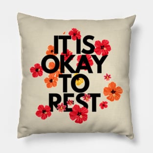 It Is Okay To Rest Pillow