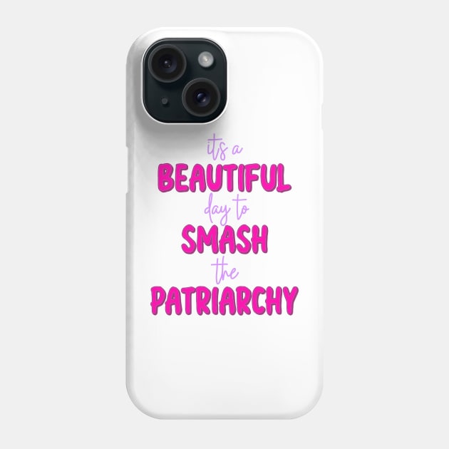 Smash the Patriarchy Phone Case by Becky-Marie