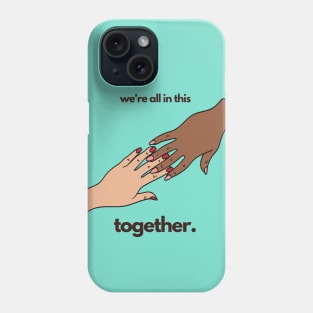 We are all in this together - Holding hands - Black Allies Phone Case