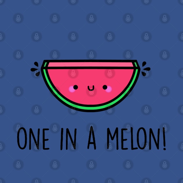 One in a Melon! by staceyromanart