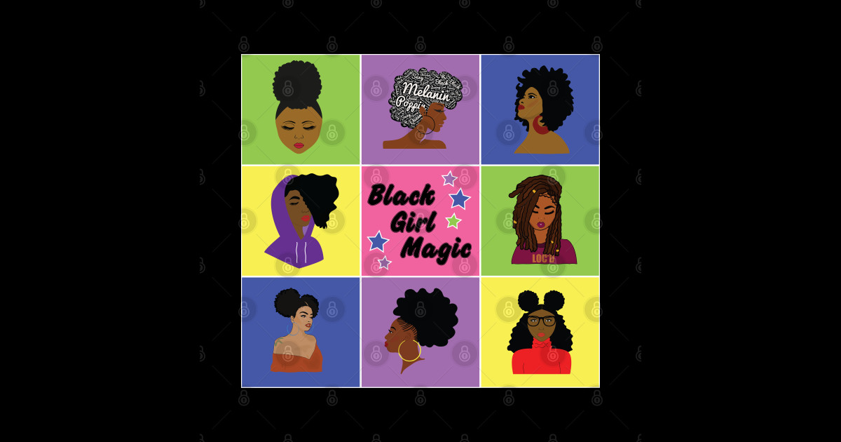 Black Girl Magic Hairstyles - Black Girl Magic - T-Shirt  TeePublic