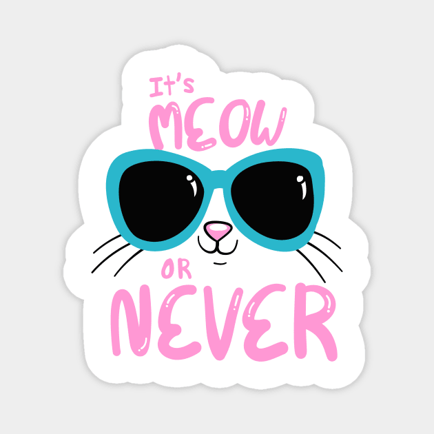 Meow or Never Magnet by AttireCafe