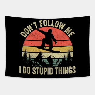 Don't Follow Me I Do Stupid Things Freestyle Snowboard Snowboarding Tapestry