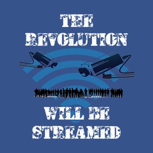 Revolution Will Be Streamed Graphic Tee T-Shirt