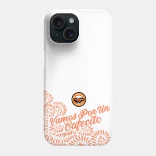 Vamos Por Un Cafecito II Phone Case