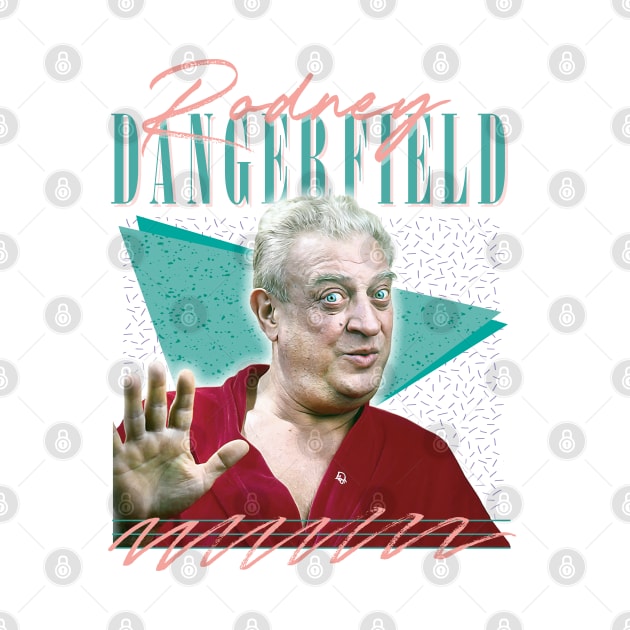 Rodney Dangerfield // Retro Aesthetic Fan Art Design by DankFutura