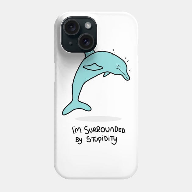 Grumpy Dolphin Phone Case by grumpyanimals