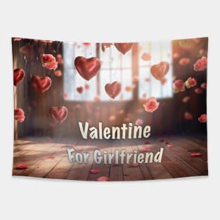 Valentine For Girlfriend Tapestry