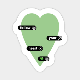 Heart message | follow your heart Magnet