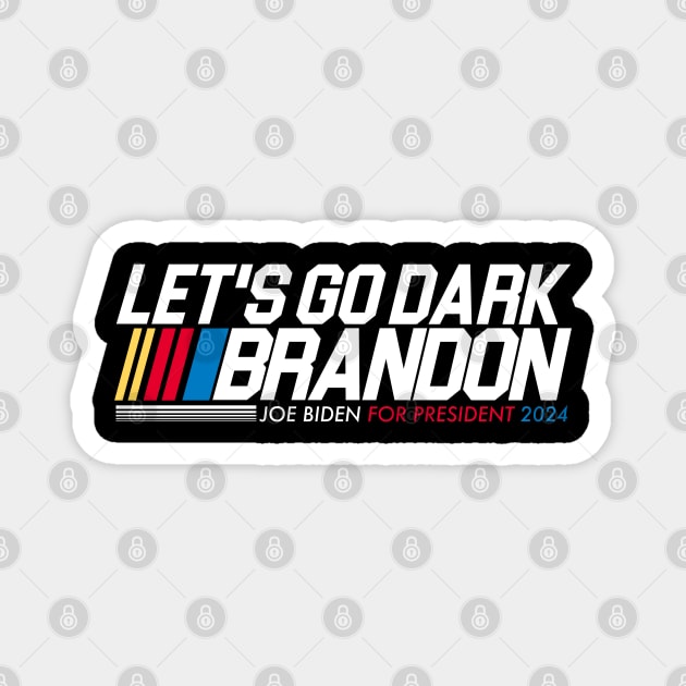 Let's Go Dark Brandon - Biden For President 2024 Magnet by darklordpug