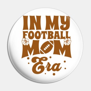 In My Football Mom Era Pin