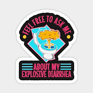 Ask Me About My Explosive Diarrhea Vintage Funny Poop Quote diarrhea Magnet