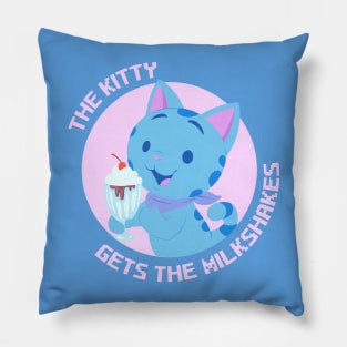 The Kitty Gets the Milkshakes Pillow