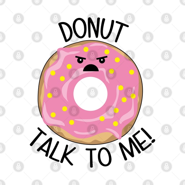 Donut Talk To Me by defytees