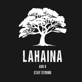 Maui Hawaii Strong Maui Wildfire Lahaina Survivor T-Shirt