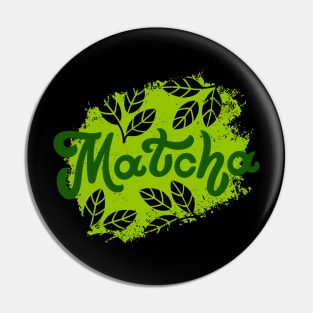 Matcha Pin