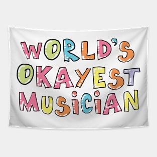 World's Okayest Musician Gift Idea Tapestry