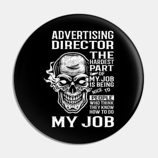 Advertising Director T Shirt - The Hardest Part Gift Item Tee Pin