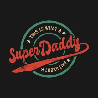 Super daddy T-Shirt