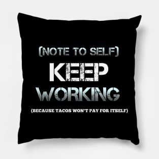 Funny Tacos Quote Pillow