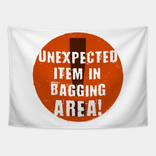 Unexpected Item In Bagging Area (Orange) Tapestry