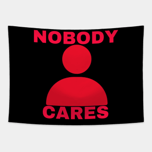 Nobody cares Tapestry