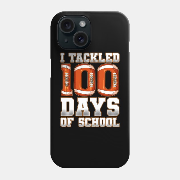 I Tackled 100 Days Of School Football Phone Case by Mitsue Kersting