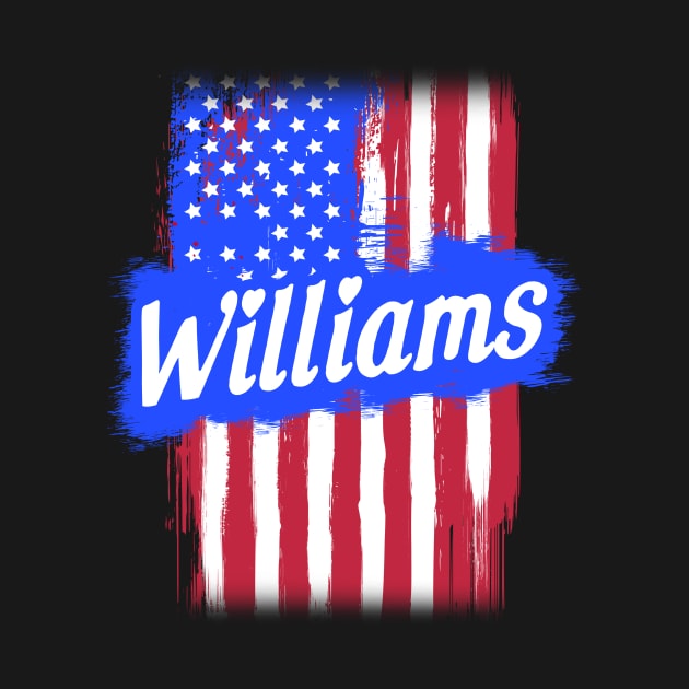 American Flag Williams Family Gift T-shirt For Men Women, Surname Last Name by darius2019